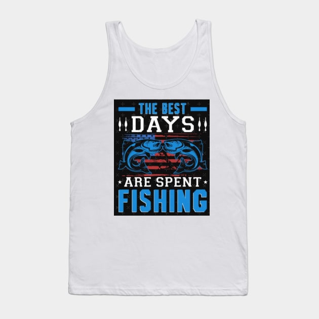 The best days are spent fishing Tank Top by Jennifer Bourbonnais